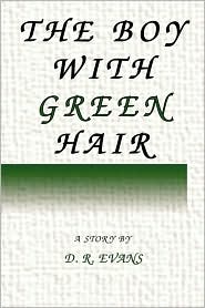 The Boy with Green Hair by D. R. Evans: Book Cover