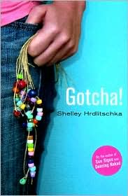 Gotcha! by Shelley Hrdlitschka: Book Cover