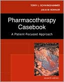Pharmacotherapy Casebook A Patient Focused Approach