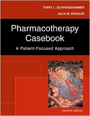 Pharmacotherapy Casebook by Terry L. Schwinghammer: Book Cover