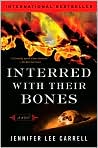 Book Cover Image. Title: Interred with Their Bones, Author: by Jennifer Lee  Carrell