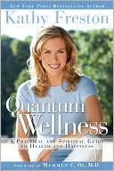 Quantum Wellness by Kathy Freston