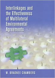 Interlinkages and the Effectiveness of Multilateral Environmental Agreements by W. Bradnee United Naitons University: Book Cover