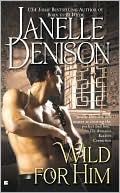 Wild for Him by Janelle Denison