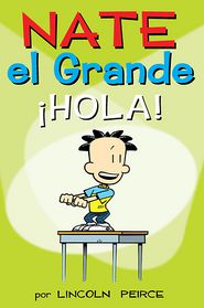 Nate el Grande: Hola