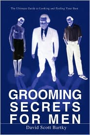 Grooming Secrets For Men by David Scott Bartky: Book Cover