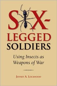 Six-Legged Soldiers by Jeffrey Alan Lockwood: Book Cover