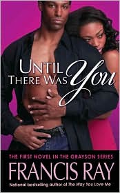 Until There Was You (Grayson Novel Series) by Francis Ray: Book Cover