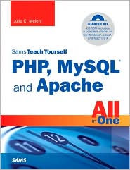 Sams Teach Yourself PHP, MySQL and Apache All in One (Sams Teach Yourself Series) by Julie C. Meloni: Book Cover