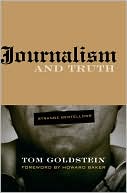 Journalism and Truth
(July 2007)