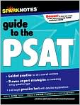 Book Cover Image. Title: SparkNotes Guide to the PSAT (SparkNotes Test Prep), Author: by   SparkNotes Editors