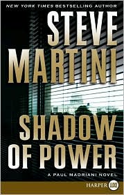 Shadow of Power (Paul Madriani Series #9) by Steve Martini: Book Cover