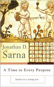 A Time to Every Purpose by JONATHAN D SARNA: Book Cover