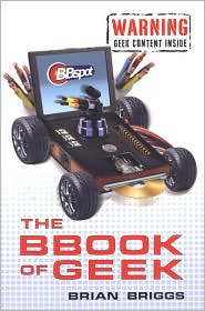 The BBook of Geek by Brian Briggs: Book Cover