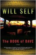 The Book of Dave:
"Dave buries the book in his ex-wife's Hampstead backyard, intending it for his son, Carl, when he comes of age. Five hundred years later, Dave's book is found by the inhabitants of Ham, a primitive archipelago in post-apocalyptic London" 
(October 2007)