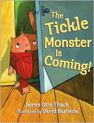 The Tickle Monster Is Coming! by James Otis Thach: Book Cover