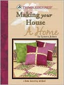 Thimbleberries Making Your House a Home A Home Decorating Notebook
