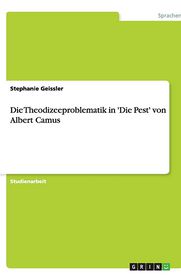 Die Theodizeeproblematik In 'Die Pest' Von Albert Camus