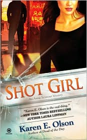 Shot Girl by Karen E. Olson: Book Cover