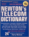 Book Cover Image. Title: Newton's Telecom Dictionary, 24th Edition: Telecommunications, Networking, Information Technologies, The Internet, Author: by Harry  Newton