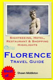 Florence Travel Guide: Sightseeing, Hotel, Restaurant & 