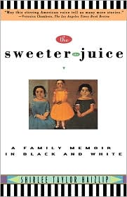 The Sweeter The Juice by Shirlee Taylor Haizlip: Book Cover