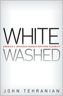 Whitewashed : America's Invisible Middle Eastern Minority