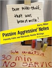 Passive Aggressive Notes by Kerry Miller: Book Cover