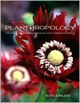Book Cover Image. Title: Planthropology: The Myths, Mysteries, and Miracles of My Garden Favorites, Author: by Kenneth  Druse