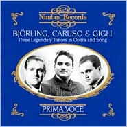 Björling Caruso Gigli Three Legendary Tenors in Opera and Song