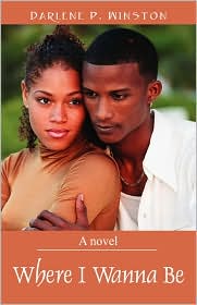 Where I Wanna Be by Darlene P Winston: Book Cover