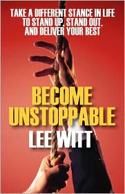 Become Unstoppable by Lee Witt: Book Cover