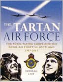 Tartan Air Force: Scotland and a Century of Military Aviation 1907-200