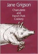 Charcuterie and French Pork Cookery