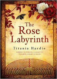 The Rose Labyrinth by Titania Hardie: Book Cover
