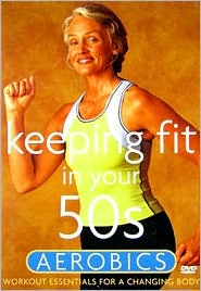 Keeping Fit In Your 50s: Aerobics: DVD Cover