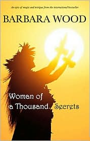 Woman of a Thousand Secrets by Barbara Wood: Book Cover