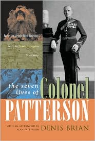 The Seven Lives of Colonel Patterson by Denis Brian: Book Cover