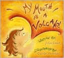 My Mouth Is a Volcano by Julia Cook: Book Cover