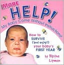 More Help My Baby Came Without Instructions How to Survive and Enjo