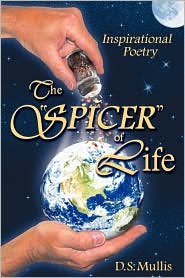 The Spicer of Life by D. S. Mullis: Book Cover