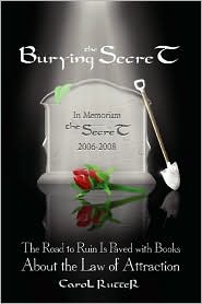 Burying the Secret: The Road to Ruin Is Paved with Books about the Law of Attraction