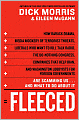 Book Cover Image. Title: Fleeced: How Barack Obama, Media Mockery of Terrorist Threats, Liberals Who Want To Kill Talk Radio, The Do-Nothing Congress, Companies That Help Iran, And Washington Lobbyists For Foreign Governments Are Scamming Us...And What To Do About It (Signed, Author: by Dick  Morris