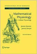 Mathematical Physiology I Cellular Physiology
