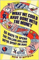 What We Could Have Done with the Money by Rob Simpson