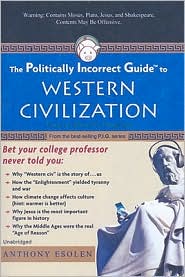 The Politically Incorrect Guide to Western Civilization by Anthony Esolen: Audio Book Cover