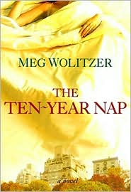 The Ten-Year Nap by Meg Wolitzer: Book Cover