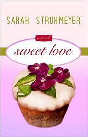Sweet Love by Sarah Strohmeyer: Book Cover