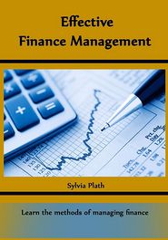Effective Finance Management: Learn the methods of managing 