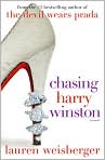 Book Cover Image. Title: Chasing Harry Winston, Author: by Lauren  Weisberger